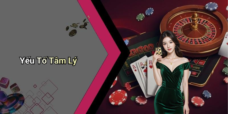 Yếu Tố Tâm Lý
