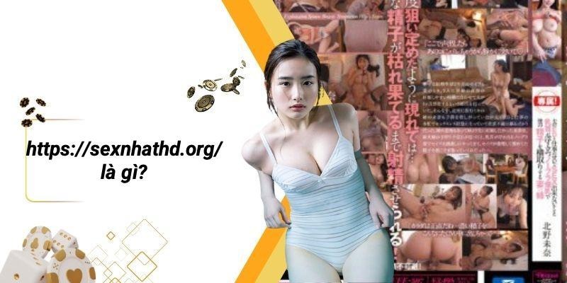Https://sexnhathd.org/ Là Gì?