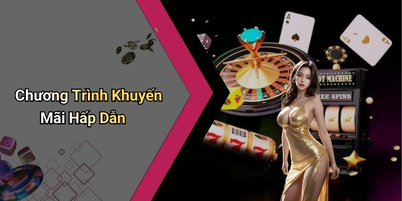 Chương Trình Khuyến Mãi Hấp Dẫn