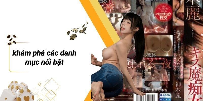 Khám Phá Các Danh Mục Nổi Bật