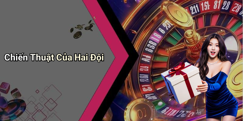Chiến Thuật Của Hai Đội